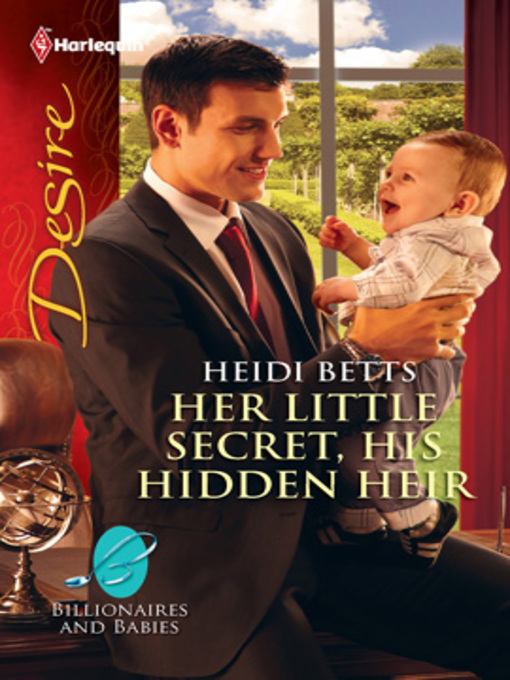 Title details for Her Little Secret, His Hidden Heir by Heidi Betts - Available